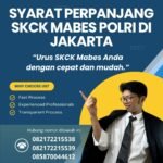 Syarat perpanjang skck mabes polri di jakarta