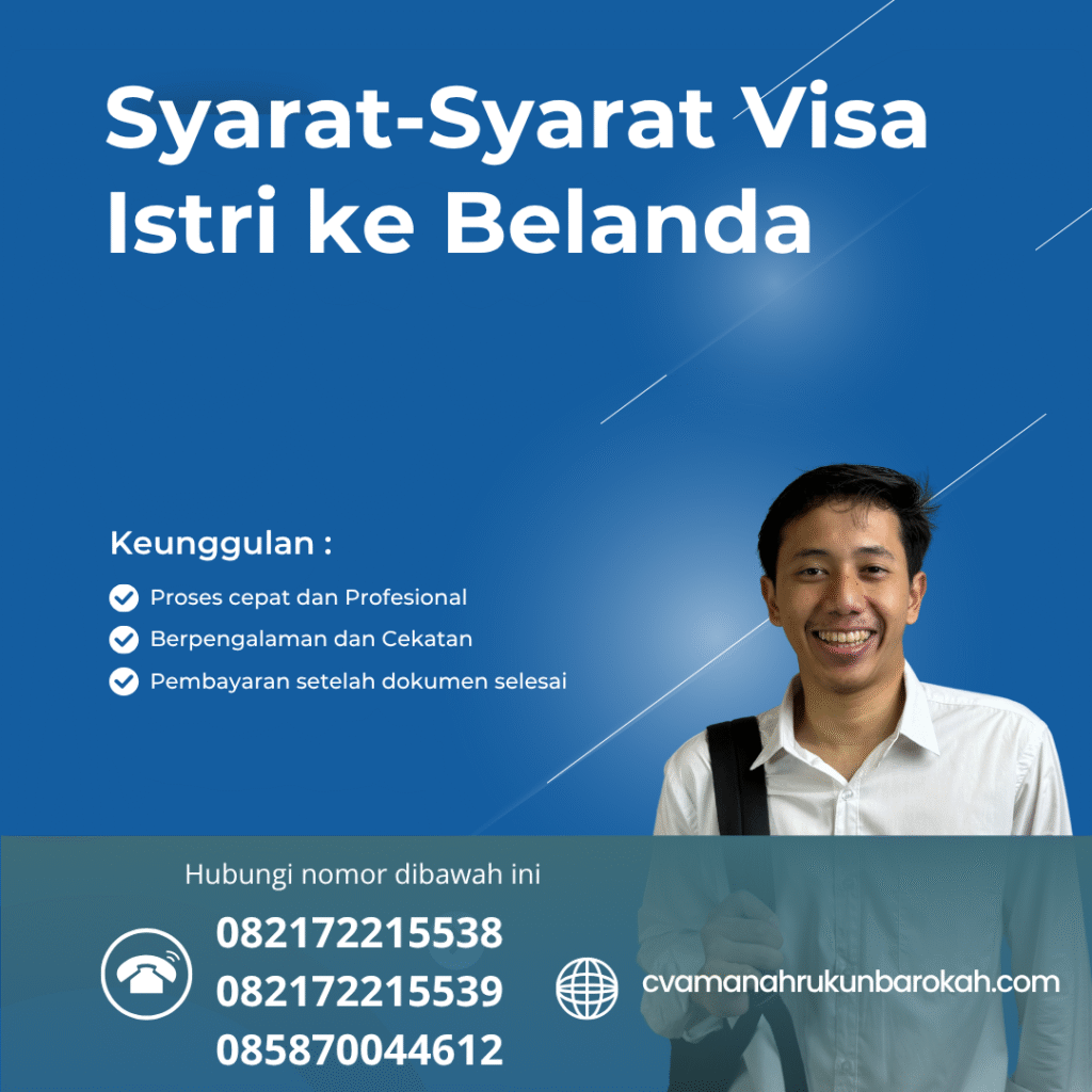 Syarat-Syarat Visa Istri ke Belanda Syarat syarat visa istri ke belanda