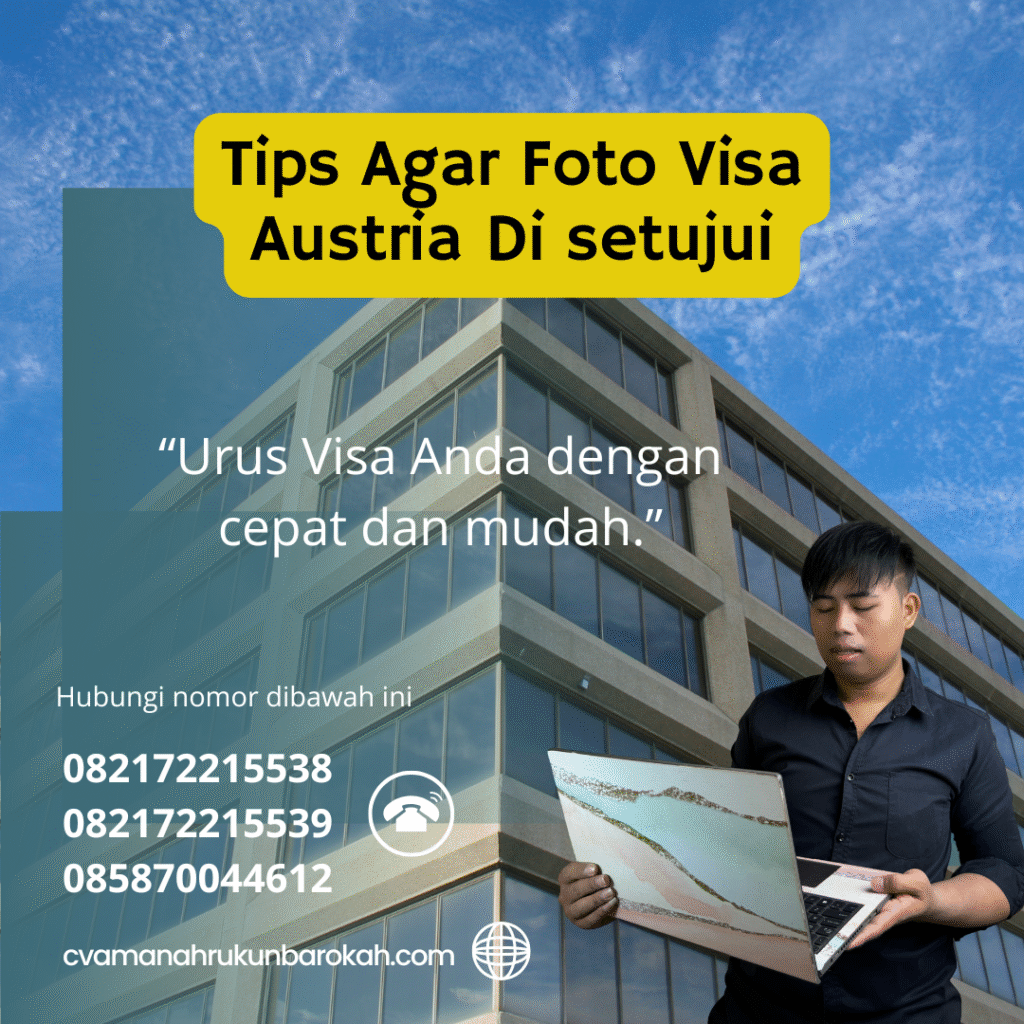 Tips Agar Foto Visa Austria Di setujui Tips agar foto visa austria di setujui