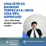 Visa istri ke bahrain terpecaya urus visa 99% approved