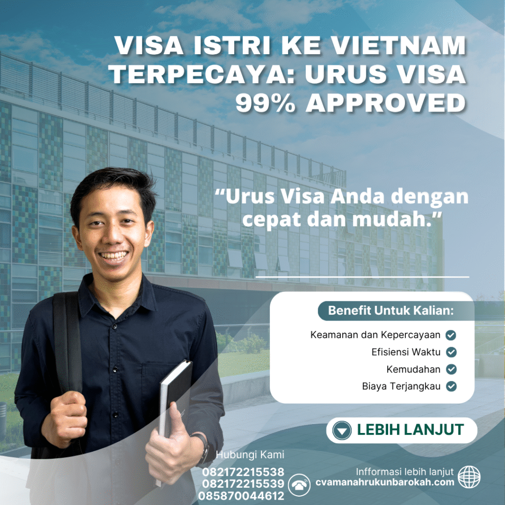 Visa istri ke vietnam terpecaya urus visa 99% approved