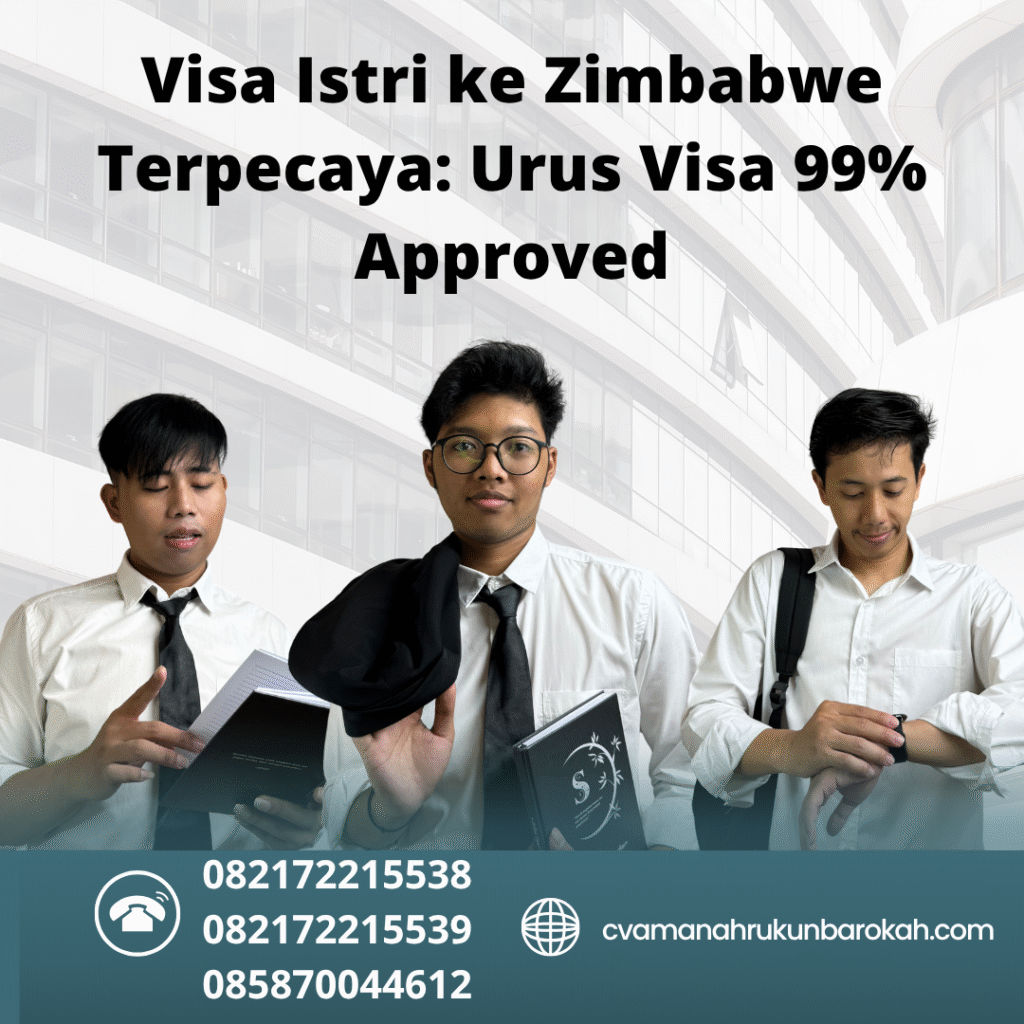 Visa istri ke zimbabwe terpecaya urus visa 99% approved