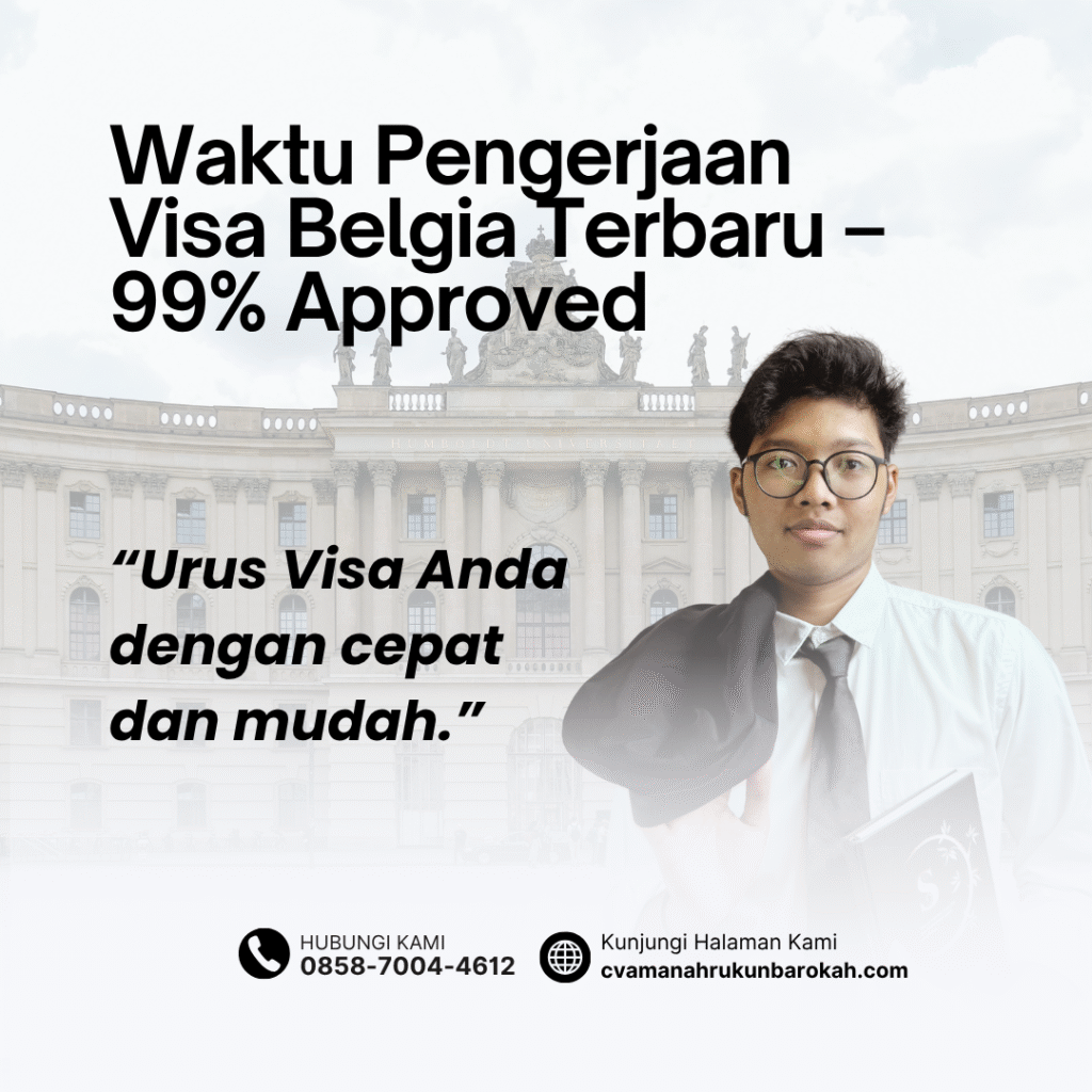 Waktu pengerjaan visa belgia terbaru – 99% approved