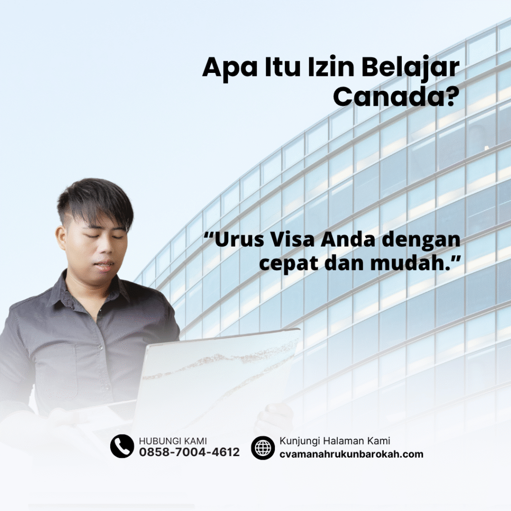 Apa itu izin belajar canada