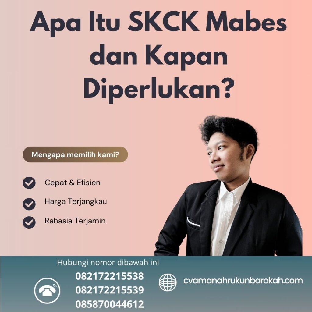 Apa itu skck mabes dan kapan diperlukan