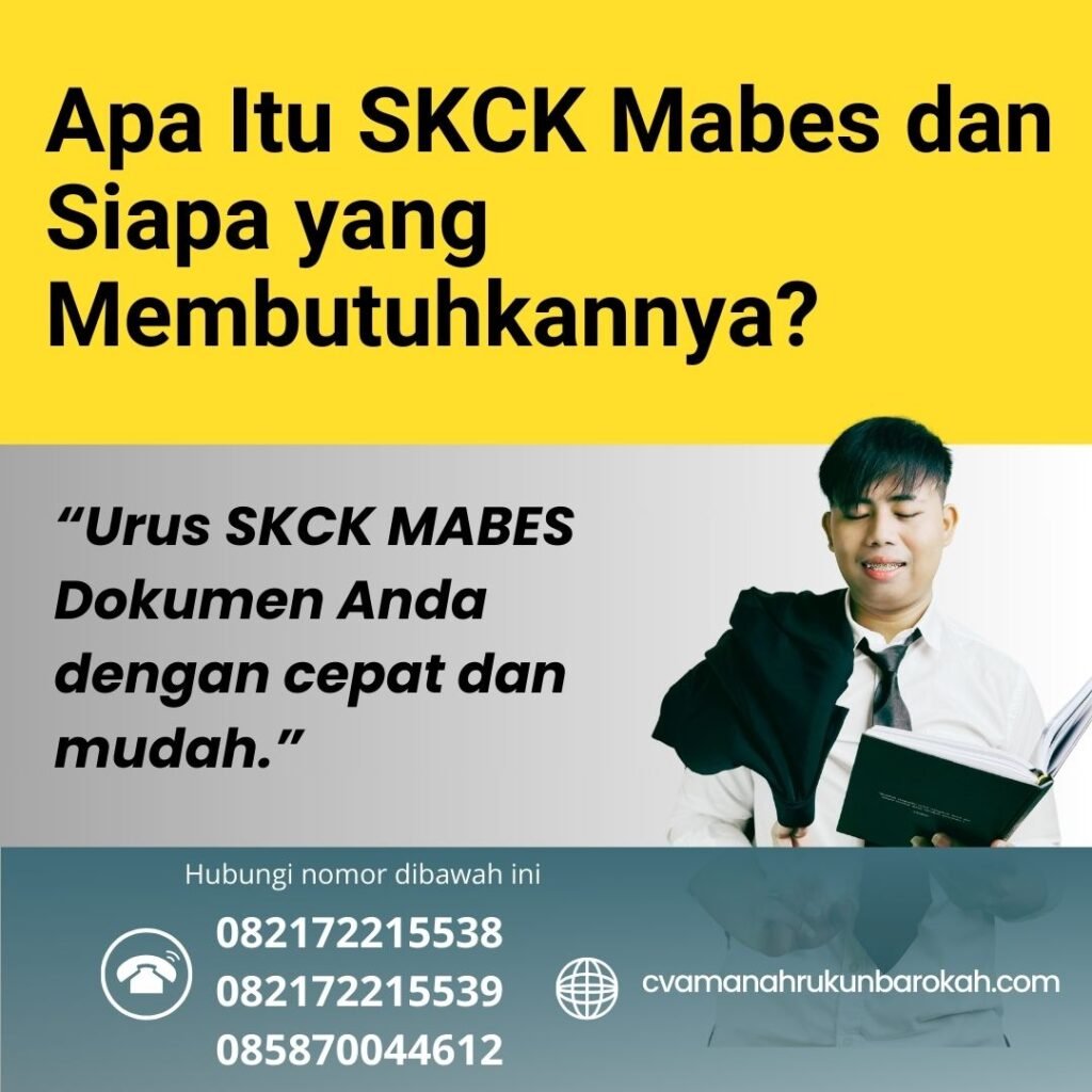 Apa Itu SKCK Mabes dan Siapa yang Membutuhkannya (1) Apa itu skck mabes dan siapa yang membutuhkannya (1)