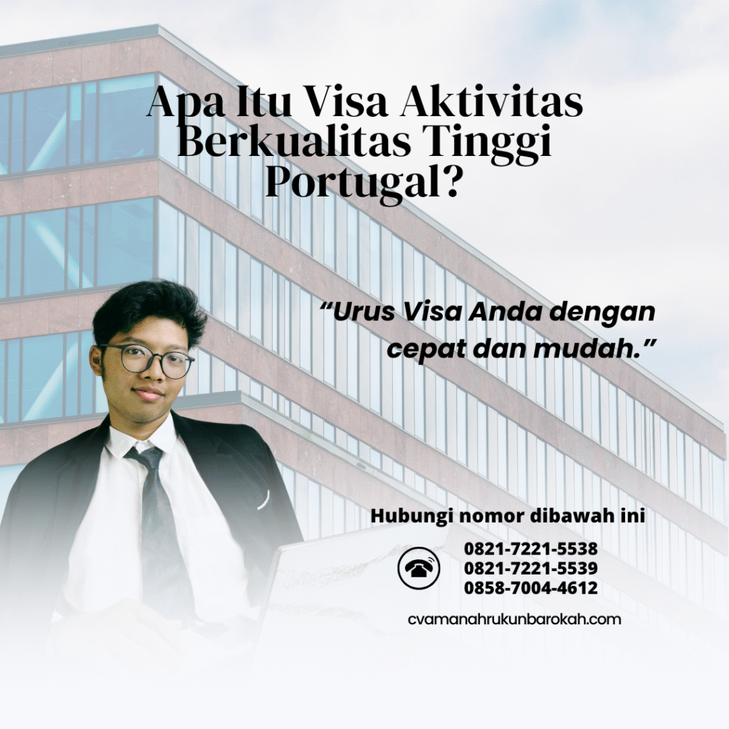 Apa Itu Visa Aktivitas Berkualitas Tinggi Portugal Apa itu visa aktivitas berkualitas tinggi portugal