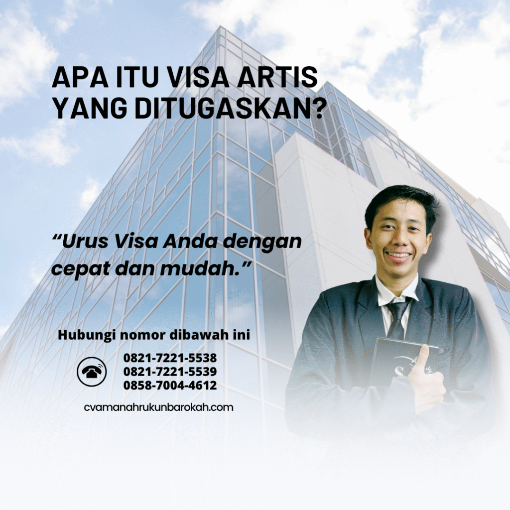 Apa itu visa artis yang ditugaskan