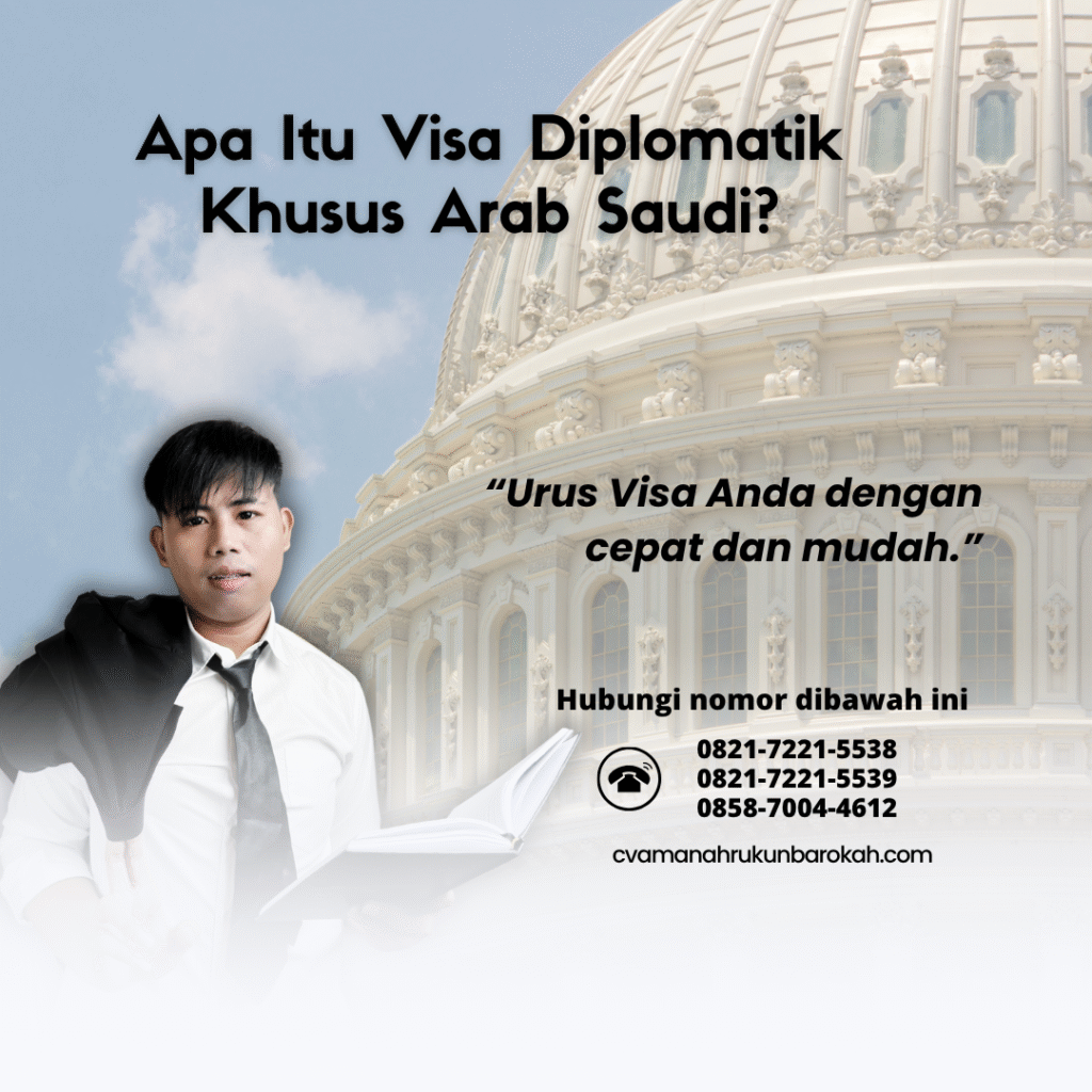 Apa Itu Visa Diplomatik Khusus Arab Saudi Apa itu visa diplomatik khusus arab saudi
