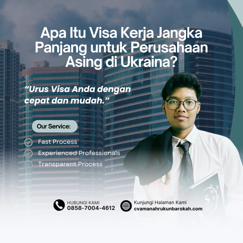 Apa Itu Visa Kerja Jangka Panjang untuk Perusahaan Asing di Ukraina Apa itu visa kerja jangka panjang untuk perusahaan asing di ukraina