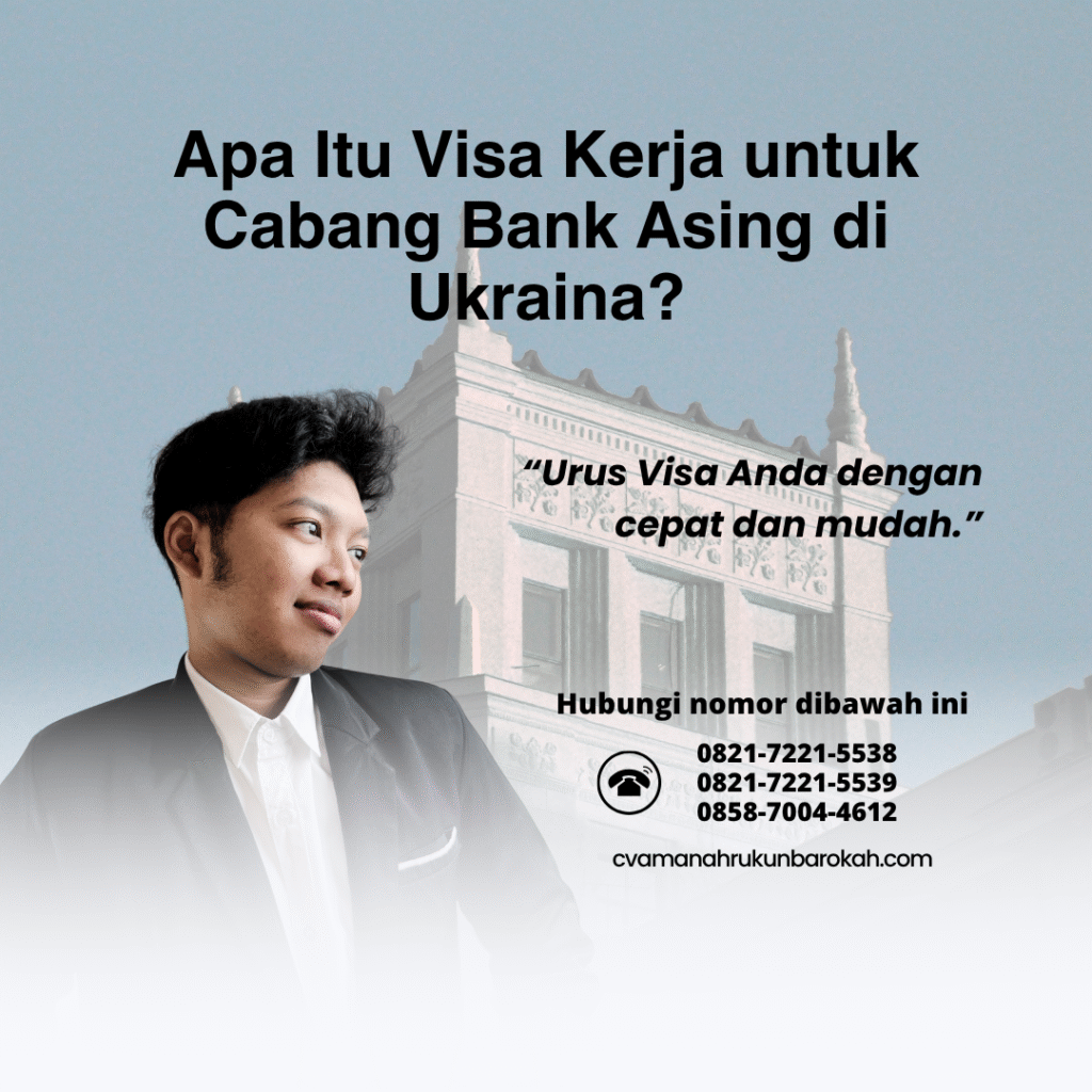 Apa Itu Visa Kerja untuk Cabang Bank Asing di UkrainaMenggunakan Layanan KamiMenggunakan Jasa KamiVisa Religius dan Misionaris UkrainaItu Visa Ikut Suami ke Senegal Apa itu visa kerja untuk cabang bank asing di ukrainamenggunakan layanan kamimenggunakan jasa kamivisa religius dan misionaris ukrainaitu visa ikut suami ke senegal