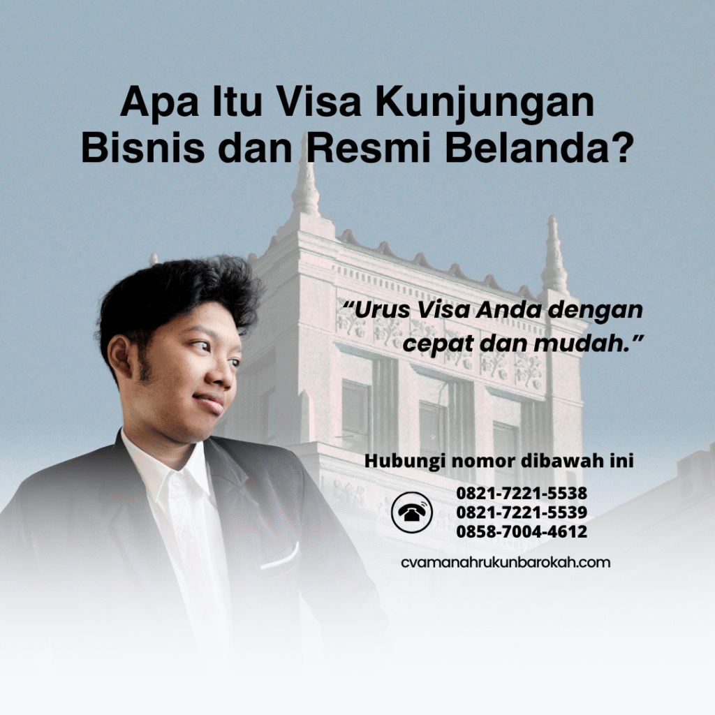 Apa Itu Visa Kunjungan Bisnis dan Resmi Belanda Apa itu visa kunjungan bisnis dan resmi belanda