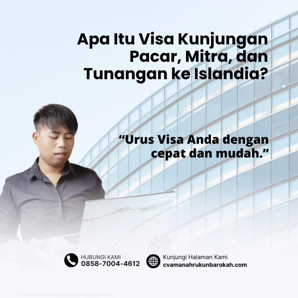 Apa itu visa kunjungan pacar, mitra, dan tunangan ke islandia