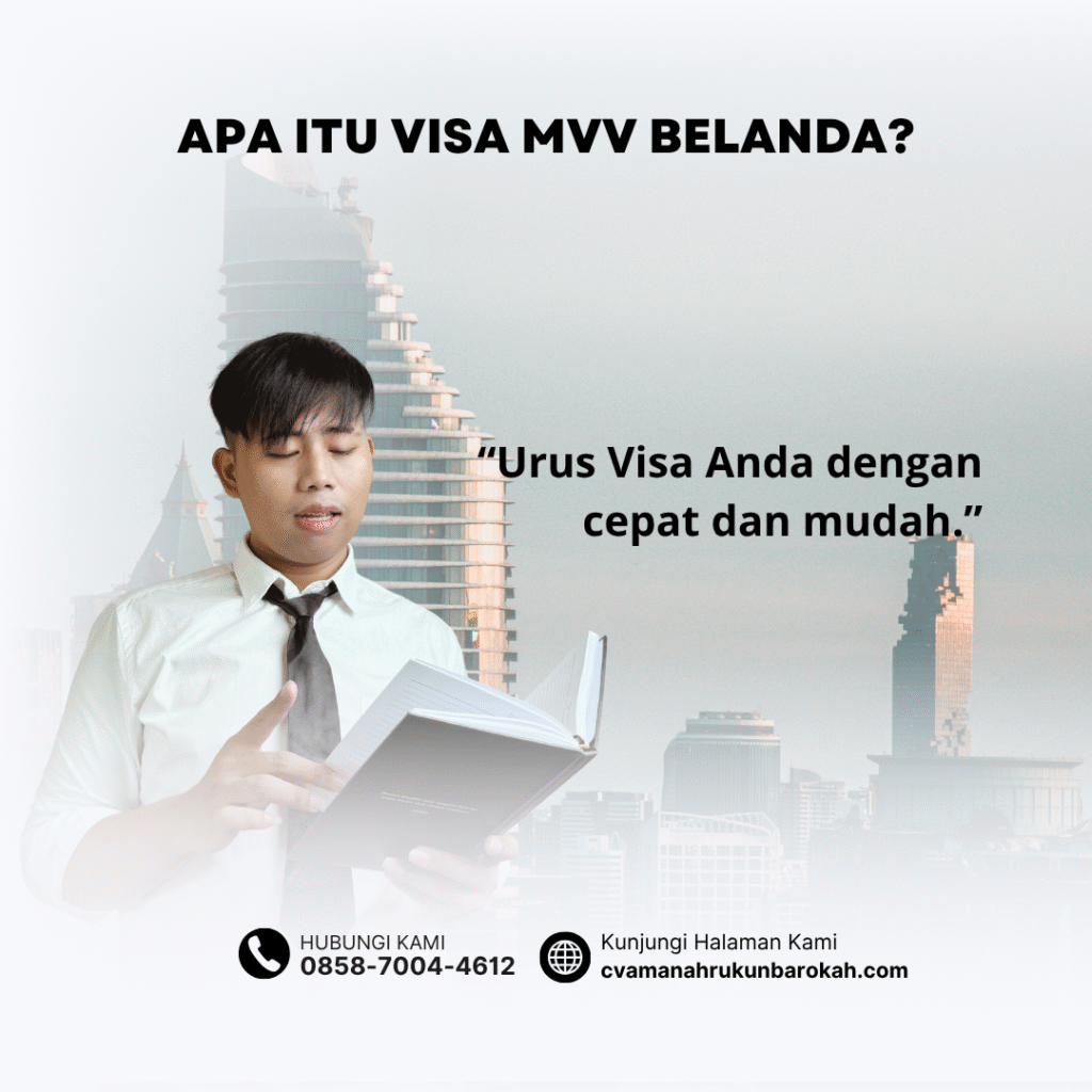 Apa Itu Visa MVV BelandaItu Visa Kunjungan KeluargaTeman ke Belanda Apa itu visa mvv belandaitu visa kunjungan keluargateman ke belanda