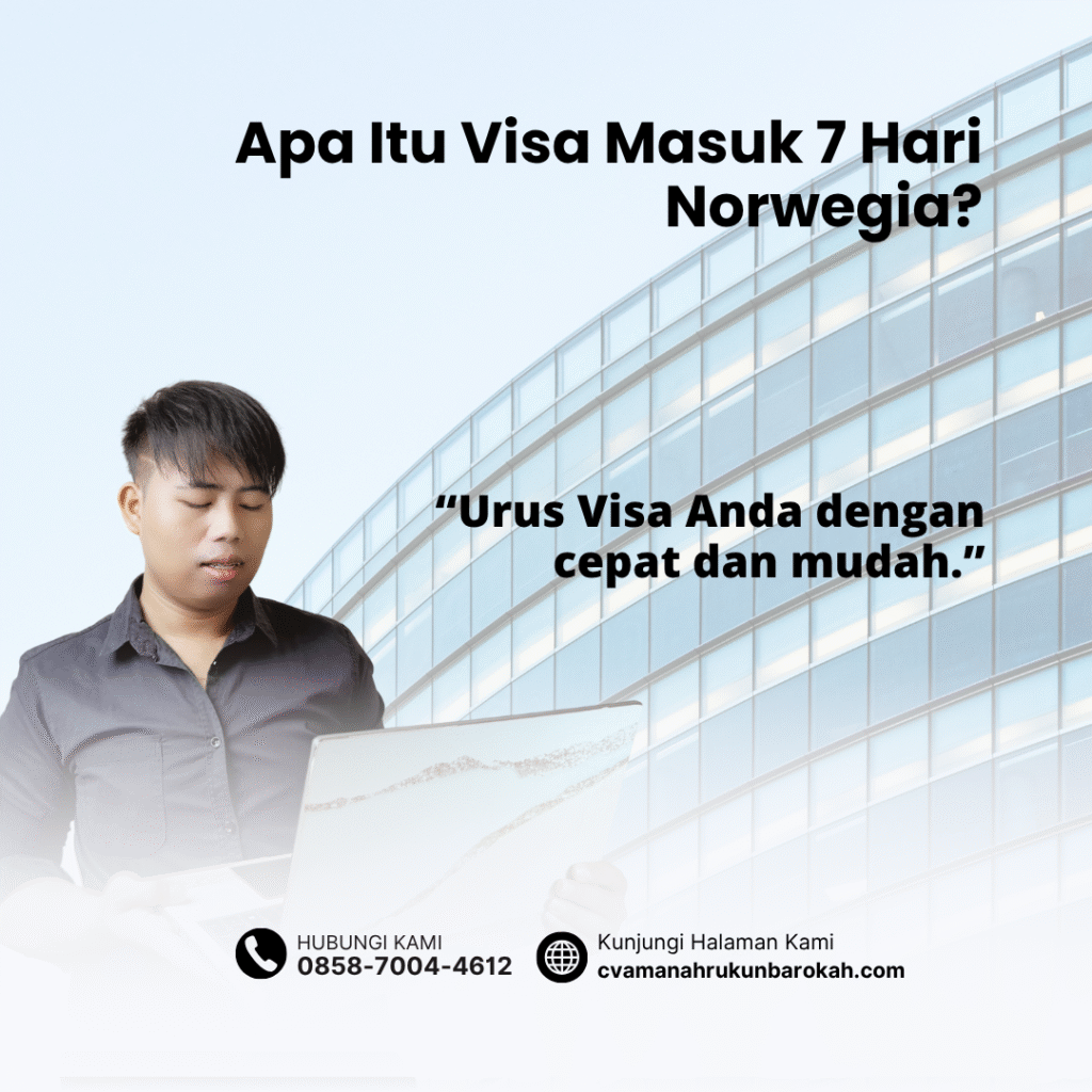 Apa Itu Visa Masuk 7 Hari Norwegia Apa itu visa masuk 7 hari norwegia