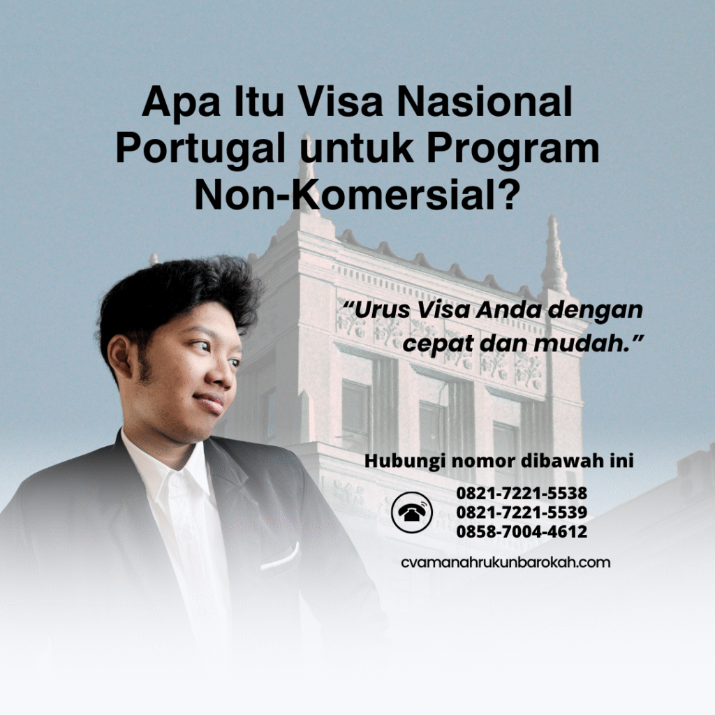 Apa Itu Visa Nasional Portugal untuk Program Non-Komersial Apa itu visa nasional portugal untuk program non komersial