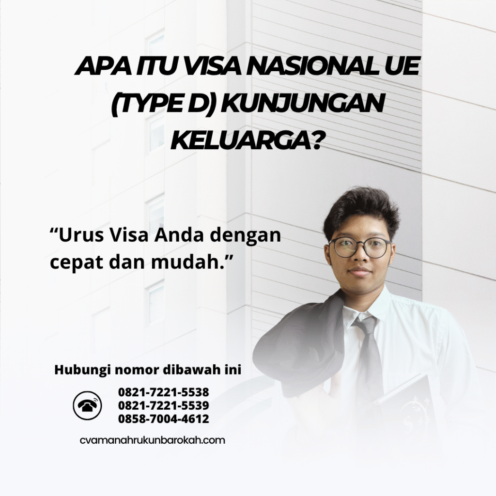 Apa itu visa nasional ue (type d) kunjungan keluarga