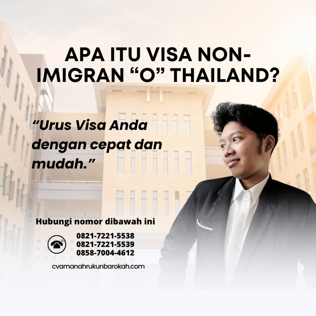 Apa Itu Visa Non-Imigran “O” Thailand Apa itu visa non imigran “o” thailand