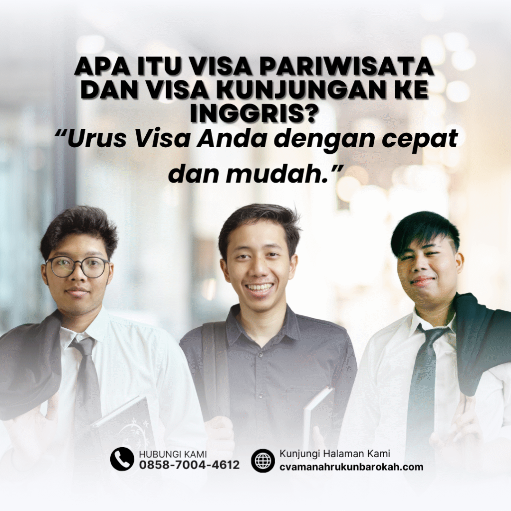 Apa itu visa pariwisata dan visa kunjungan ke inggris