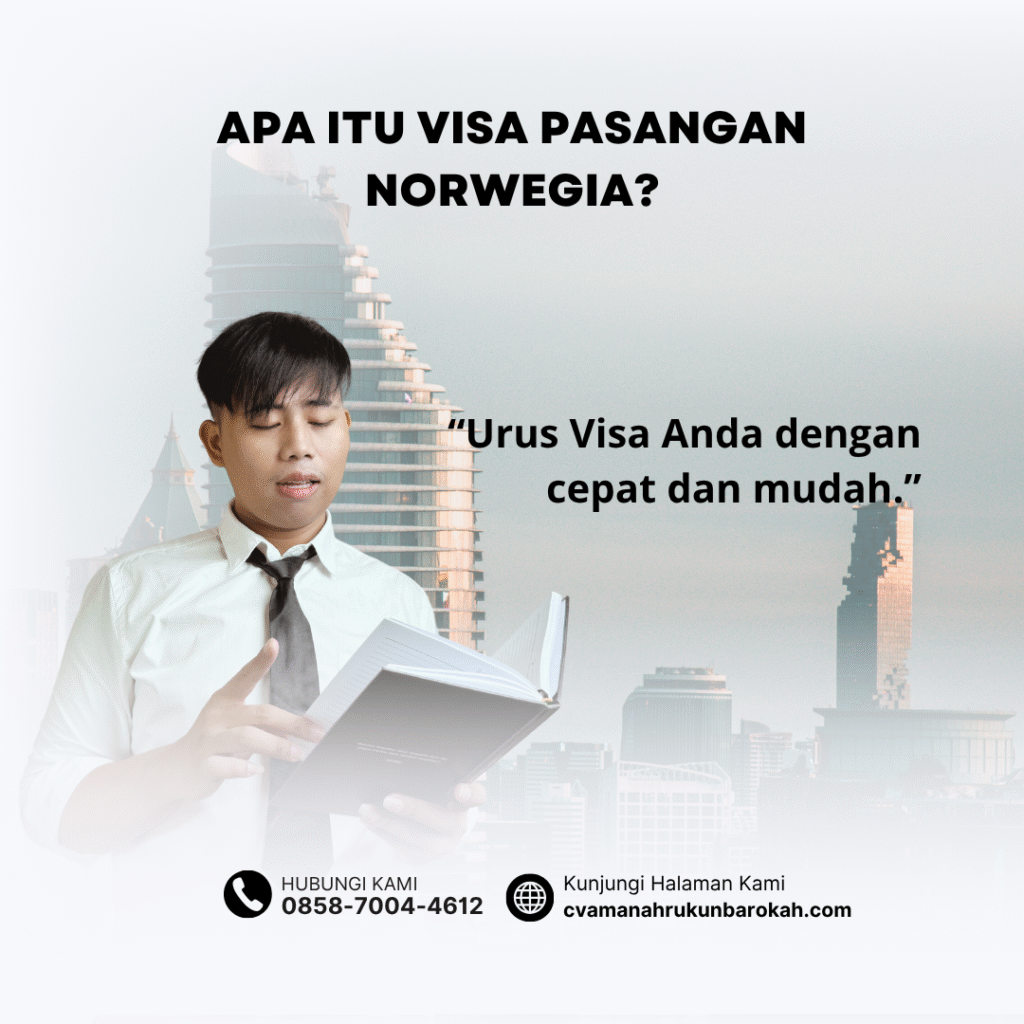 Apa Itu Visa Pasangan Norwegia Apa itu visa pasangan norwegia