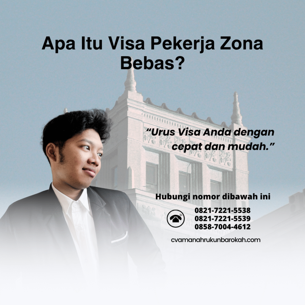 Apa itu visa pekerja zona bebas