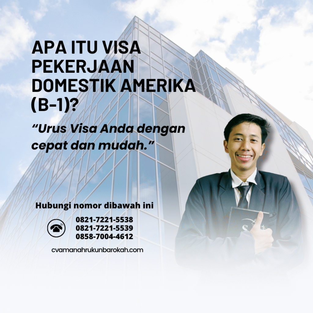 Apa Itu Visa Pekerjaan Domestik Amerika (B-1)Itu Visa Istri ke Oman Apa itu visa pekerjaan domestik amerika (b 1)itu visa istri ke oman