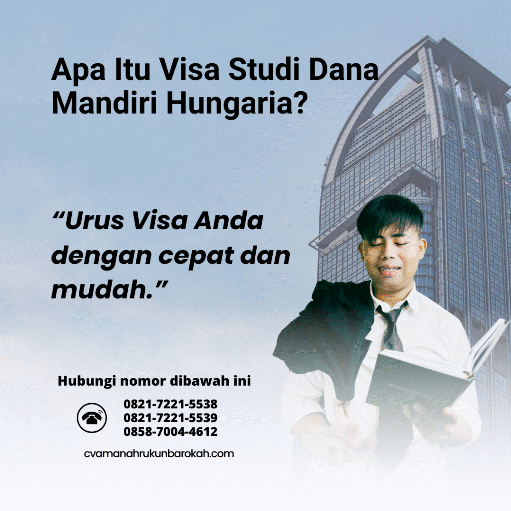 Apa Itu Visa Studi Dana Mandiri Hungaria Apa itu visa studi dana mandiri hungaria