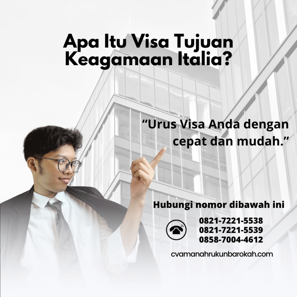 Apa itu visa tujuan keagamaan italiaitu visa awak kapal kerja bawahan italiaitu visa belajar jangka panjang ke italia