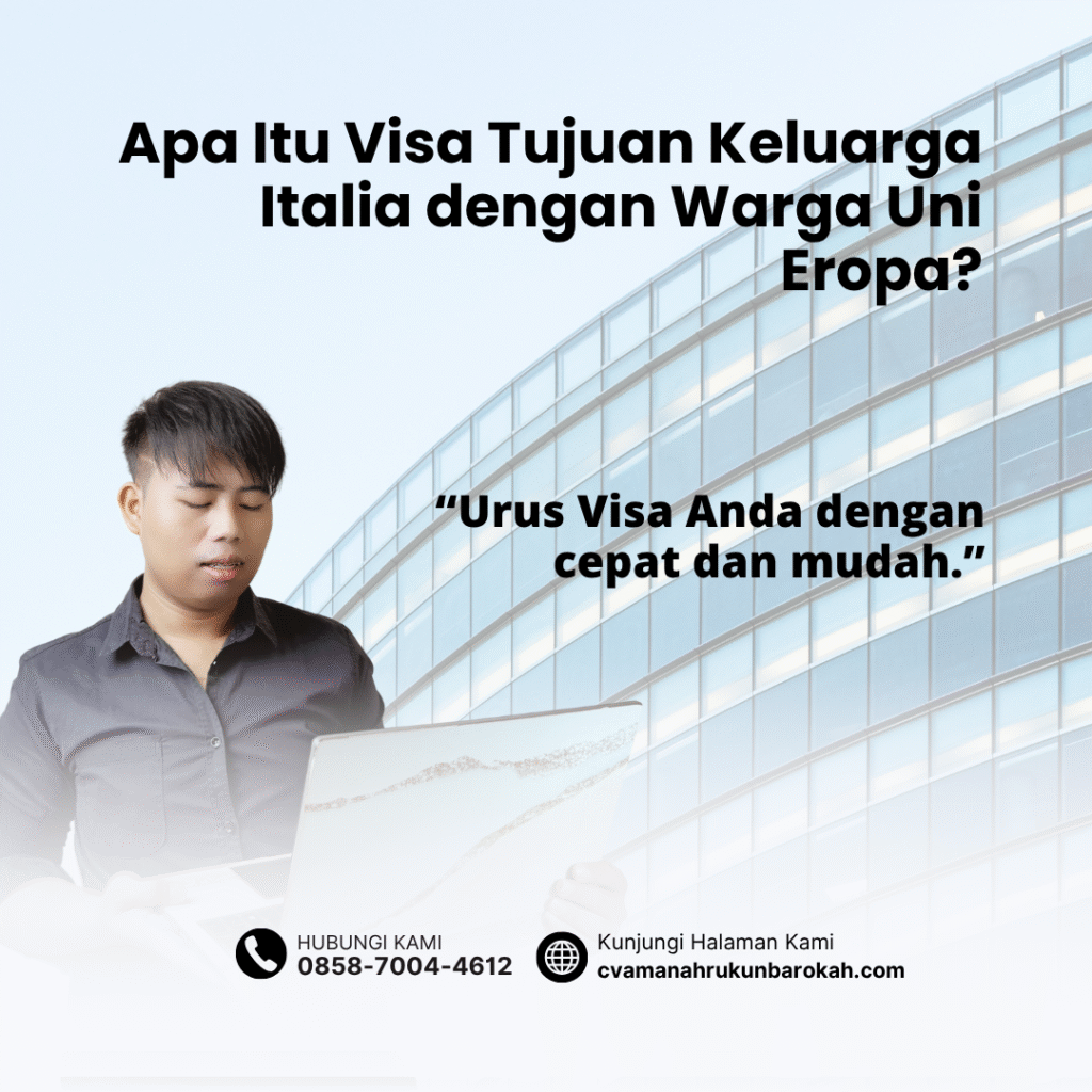 Apa Itu Visa Tujuan Keluarga Italia dengan Warga Uni EropaItu Visa Tujuan Keluarga Italia dengan Warga Uni Eropa Apa itu visa tujuan keluarga italia dengan warga uni eropaitu visa tujuan keluarga italia dengan warga uni eropa