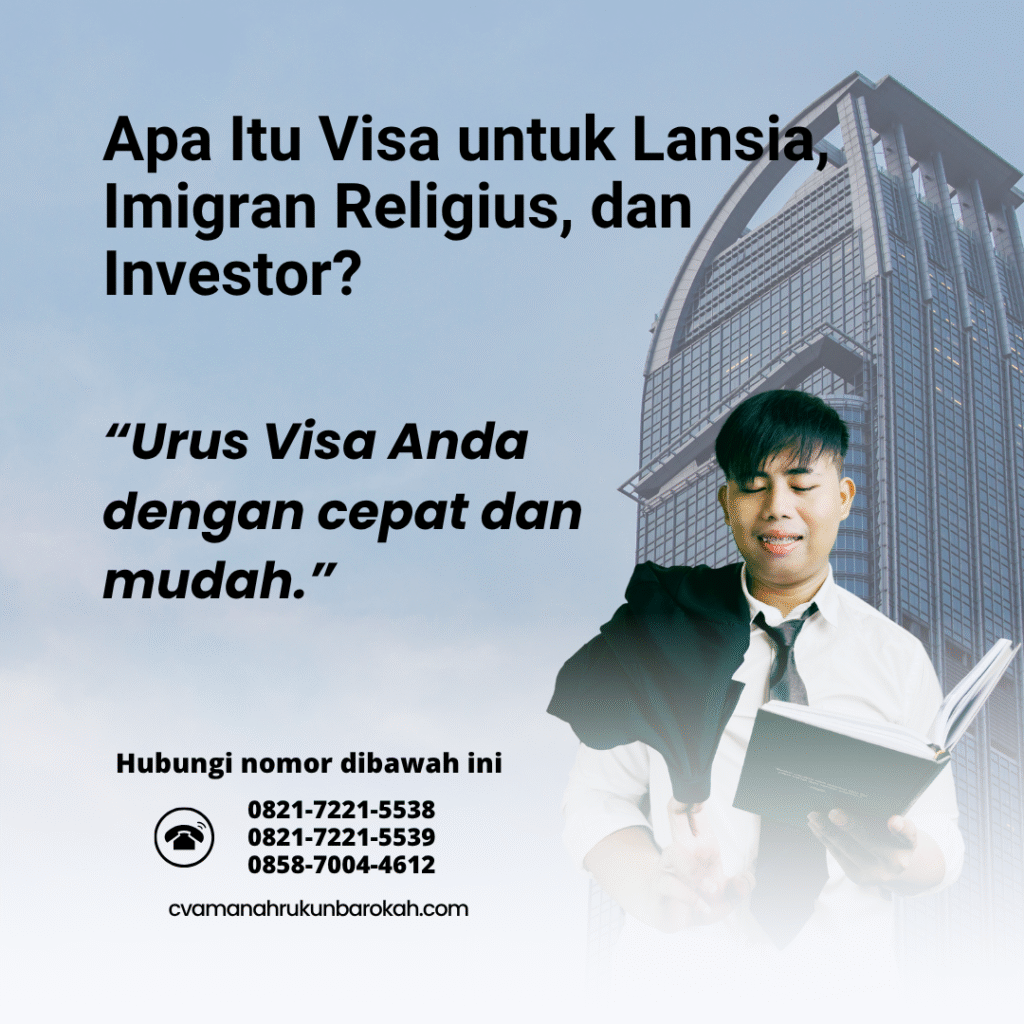 Apa itu visa untuk lansia, imigran religius, dan investor