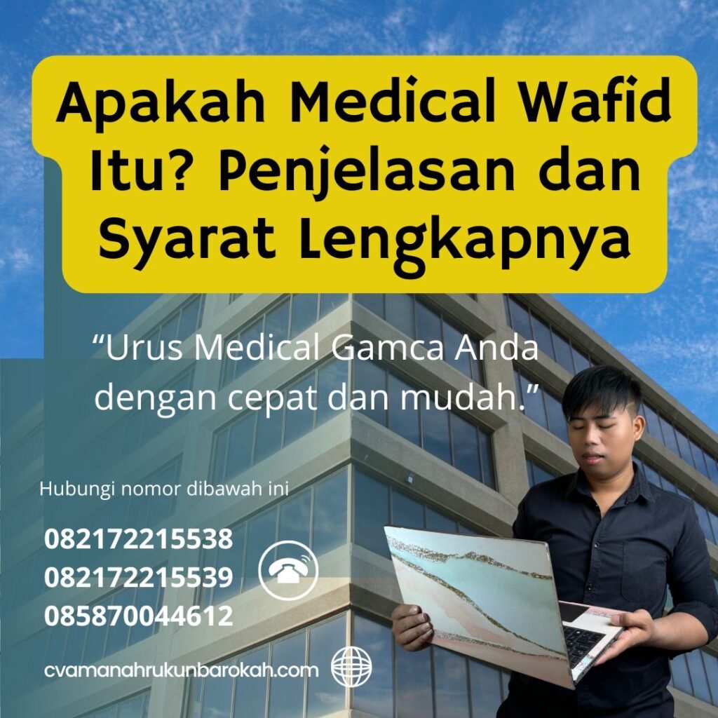 Apakah medical wafid itu penjelasan dan syarat lengkapnya