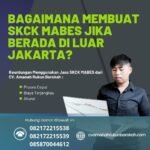 Bagaimana membuat skck mabes jika berada di luar jakarta