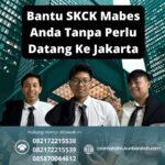 Bantu skck mabes anda tanpa perlu datang ke jakarta
