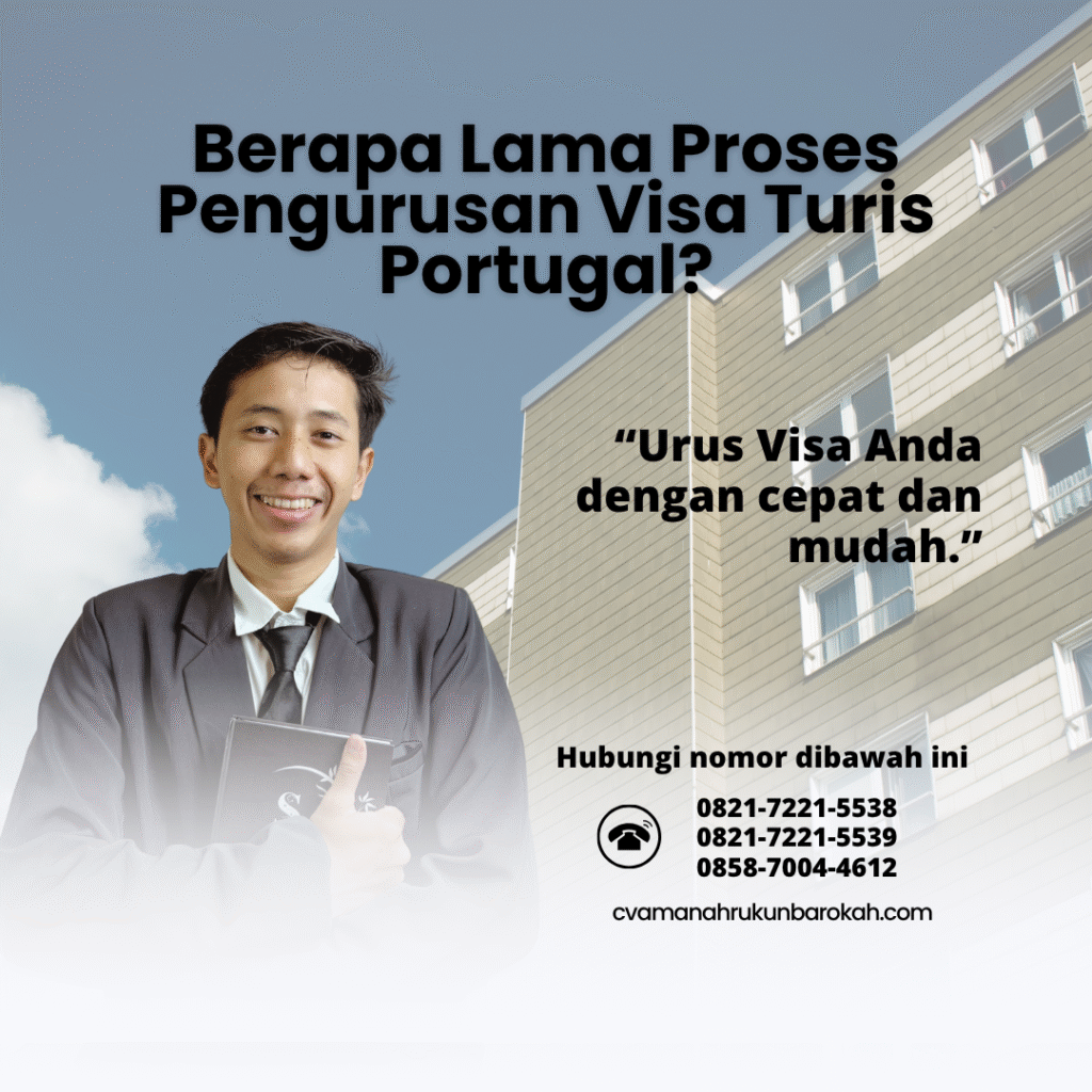 Berapa Lama Proses Pengurusan Visa Turis Portugal Berapa lama proses pengurusan visa turis portugal
