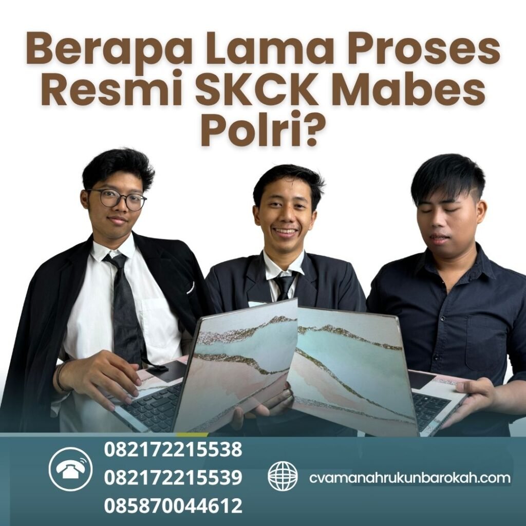 Berapa lama proses resmi skck mabes polri