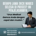 Berapa lama skck mabes selesai di proses ini penjelasannya