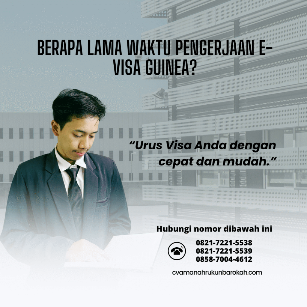 Berapa Lama Waktu Pengerjaan E-Visa Guinea Berapa lama waktu pengerjaan e visa guinea