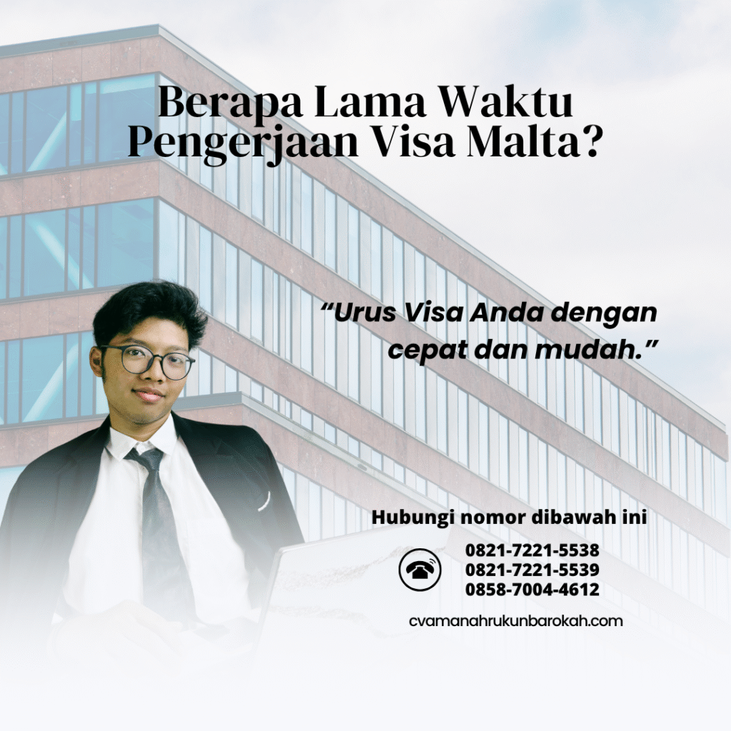 Berapa Lama Waktu Pengerjaan Visa Malta Berapa lama waktu pengerjaan visa malta