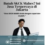Butuh skck mabes ini jasa terpercaya di jakarta
