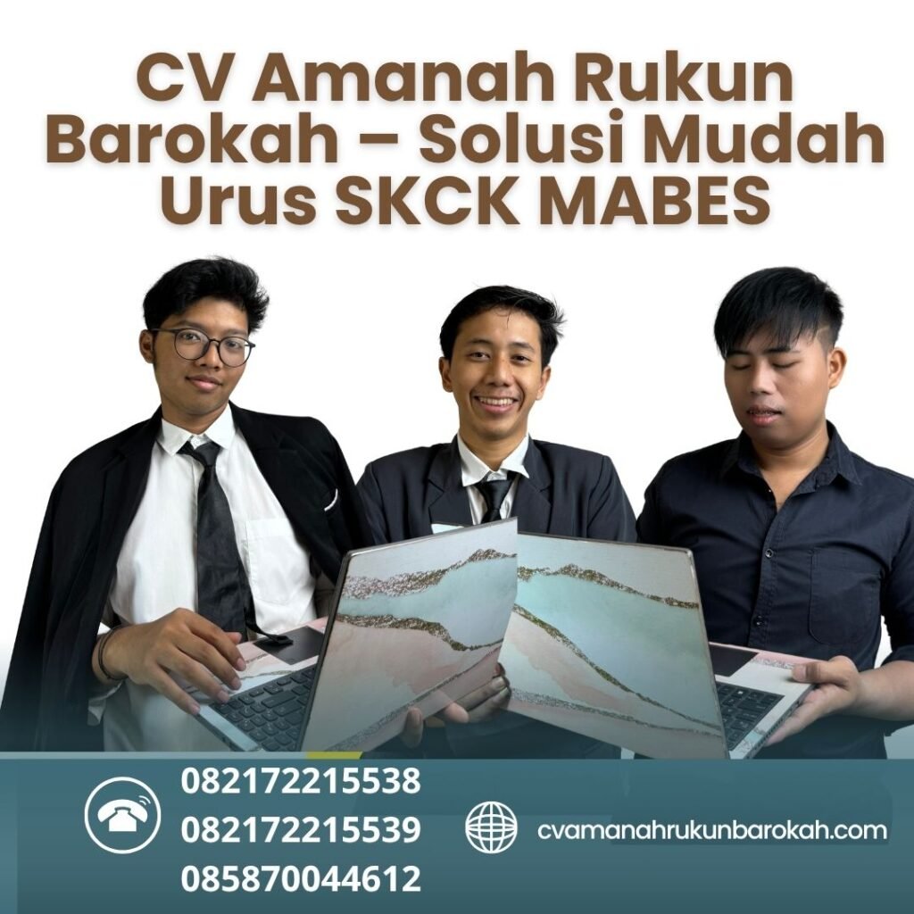 Cv amanah rukun barokah – solusi mudah urus skck mabes