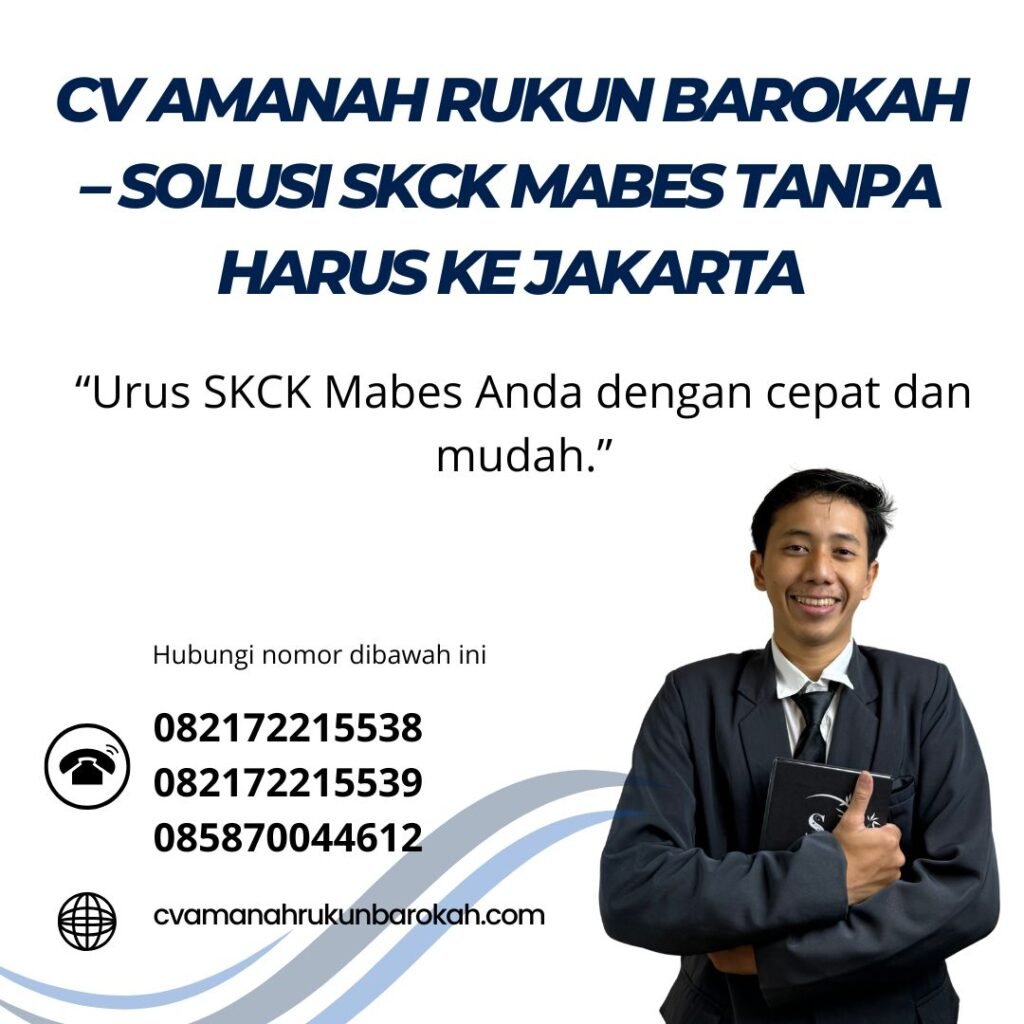 Cv amanah rukun barokah – solusi skck mabes tanpa harus ke jakarta