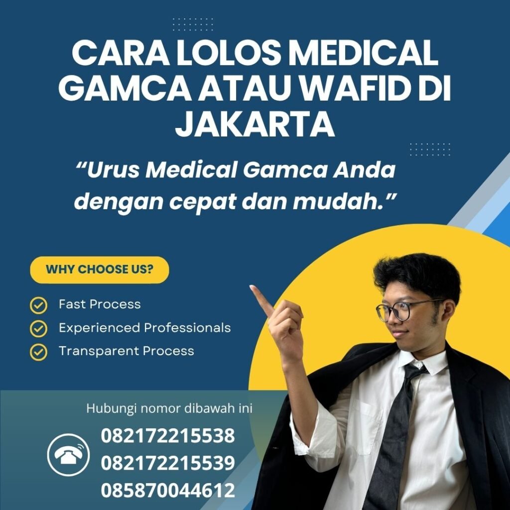 Cara lolos medical gamca atau wafid di jakarta