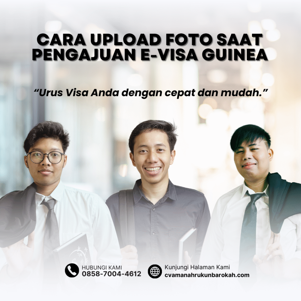 Cara Upload Foto Saat Pengajuan E-Visa Guinea Cara upload foto saat pengajuan e visa guinea