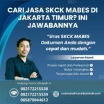 Cari jasa skck mabes di jakarta timur ini jawabannya