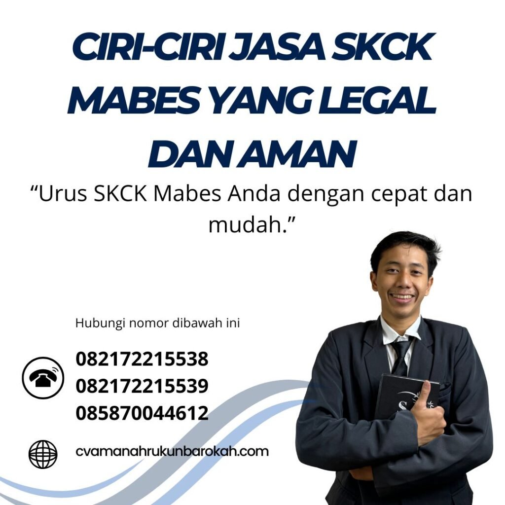 Ciri-Ciri Jasa SKCK Mabes yang Legal dan Aman Ciri ciri jasa skck mabes yang legal dan aman
