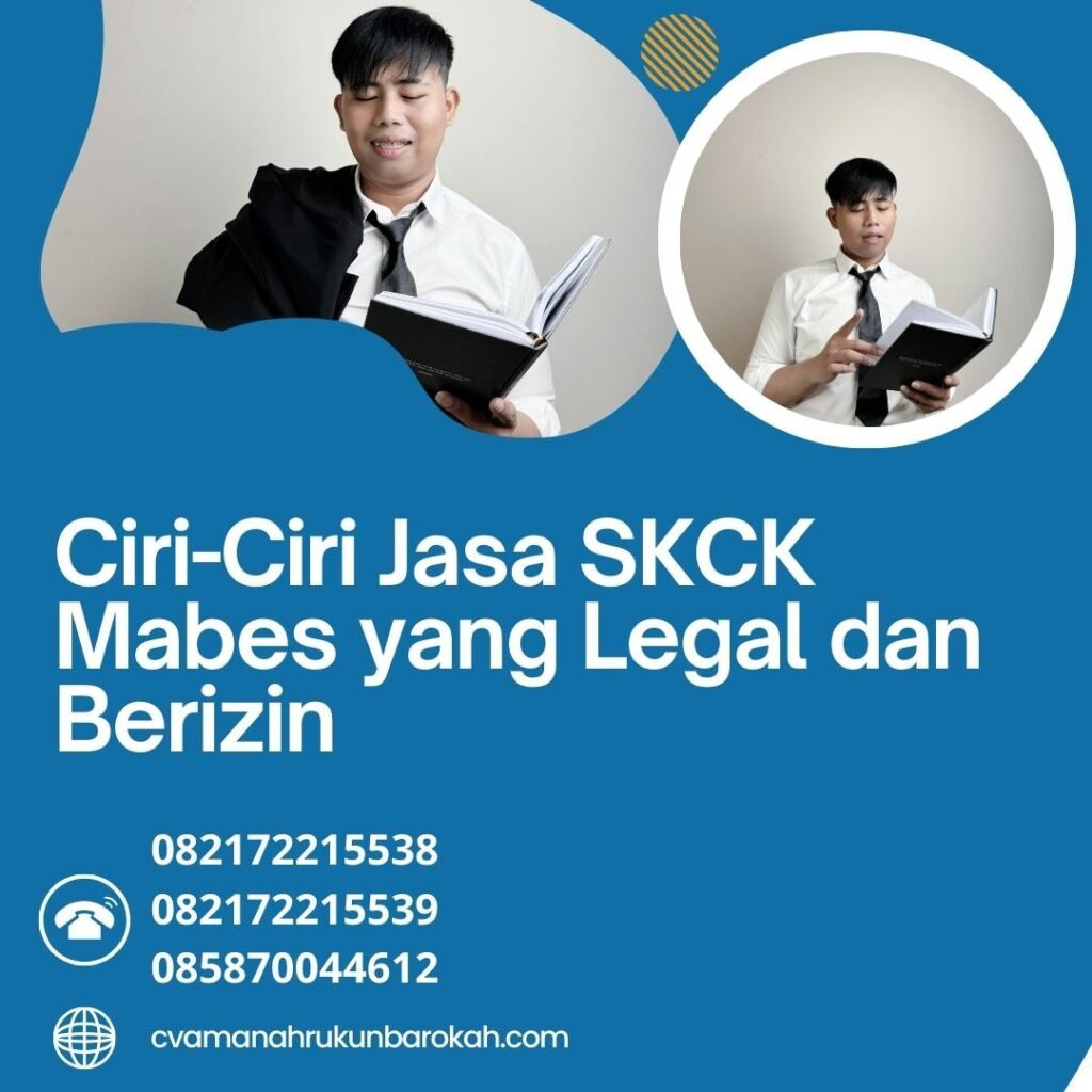 Ciri-Ciri Jasa SKCK Mabes yang Legal dan Berizin Ciri ciri jasa skck mabes yang legal dan berizin