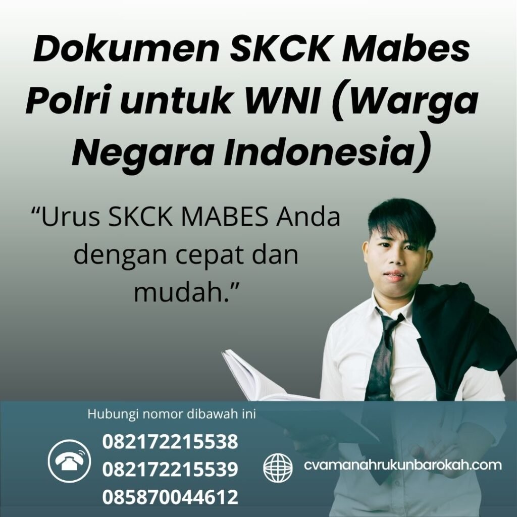 Dokumen SKCK Mabes Polri untuk WNI (Warga Negara Indonesia) Dokumen skck mabes polri untuk wni (warga negara indonesia)
