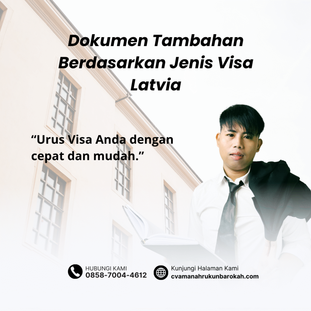 Dokumen Tambahan Berdasarkan Jenis Visa Latvia (1) Dokumen tambahan berdasarkan jenis visa latvia (1)