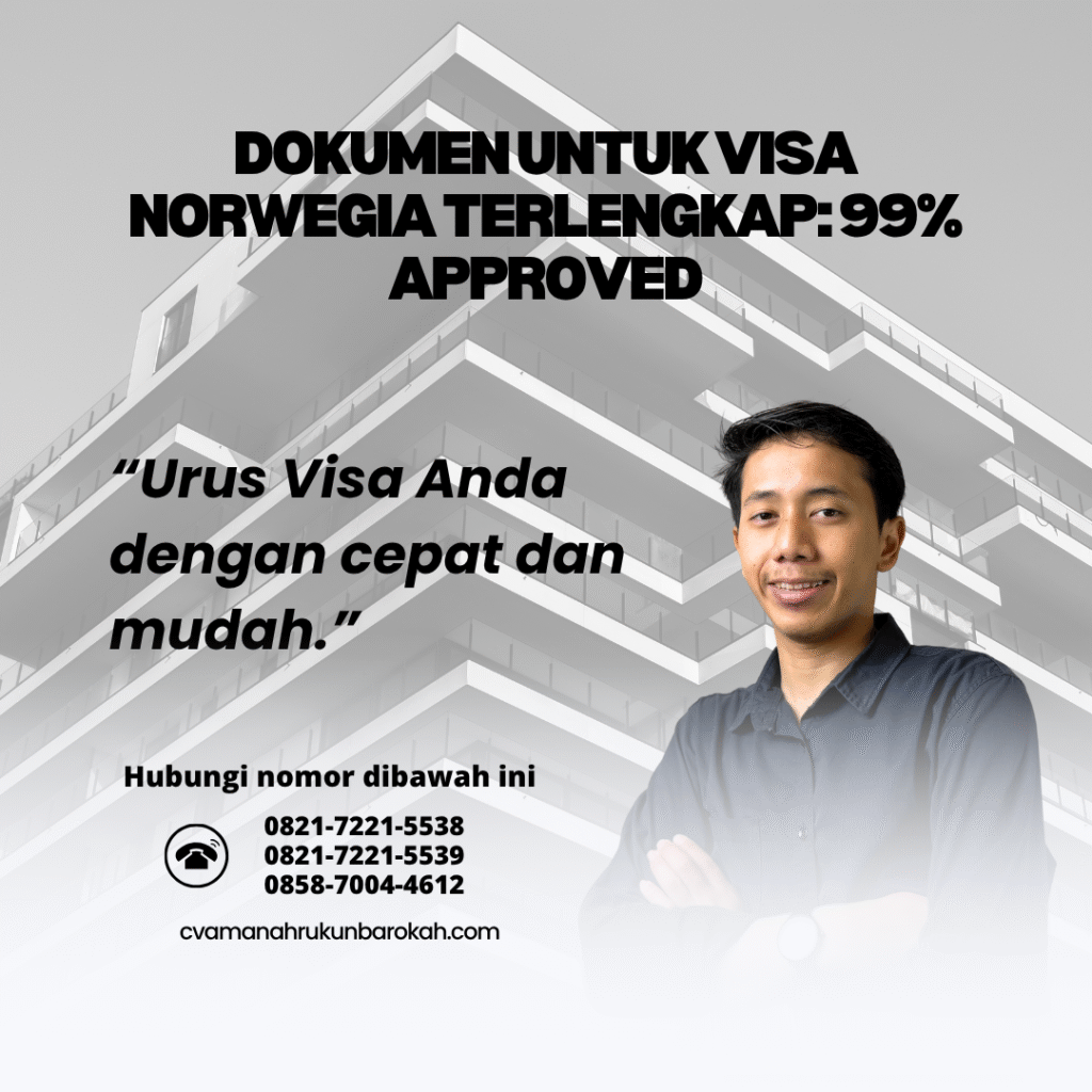 Dokumen untuk visa norwegia terlengkap 99% approved