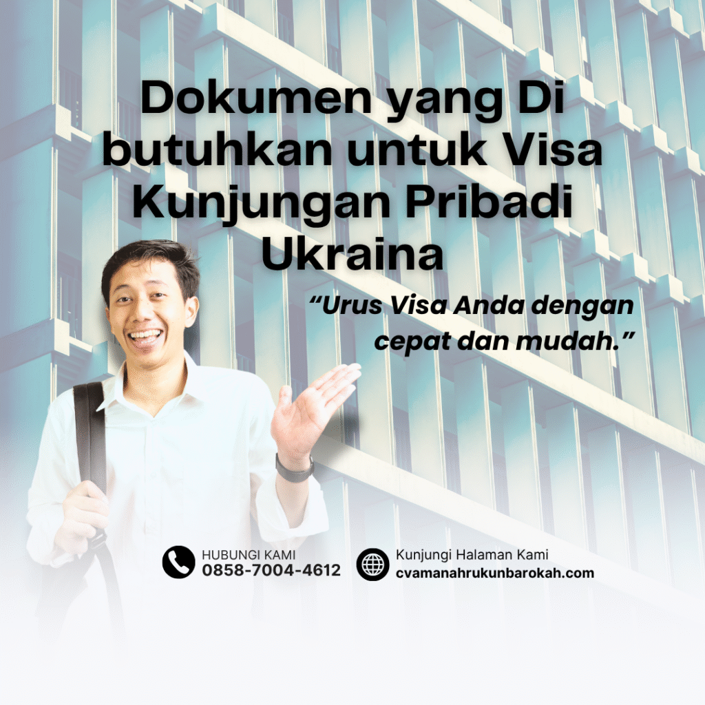 Dokumen yang Di butuhkan untuk Visa Kunjungan Pribadi UkrainaVisa Religius Misionaris Ukraina Dokumen yang di butuhkan untuk visa kunjungan pribadi ukrainavisa religius misionaris ukraina